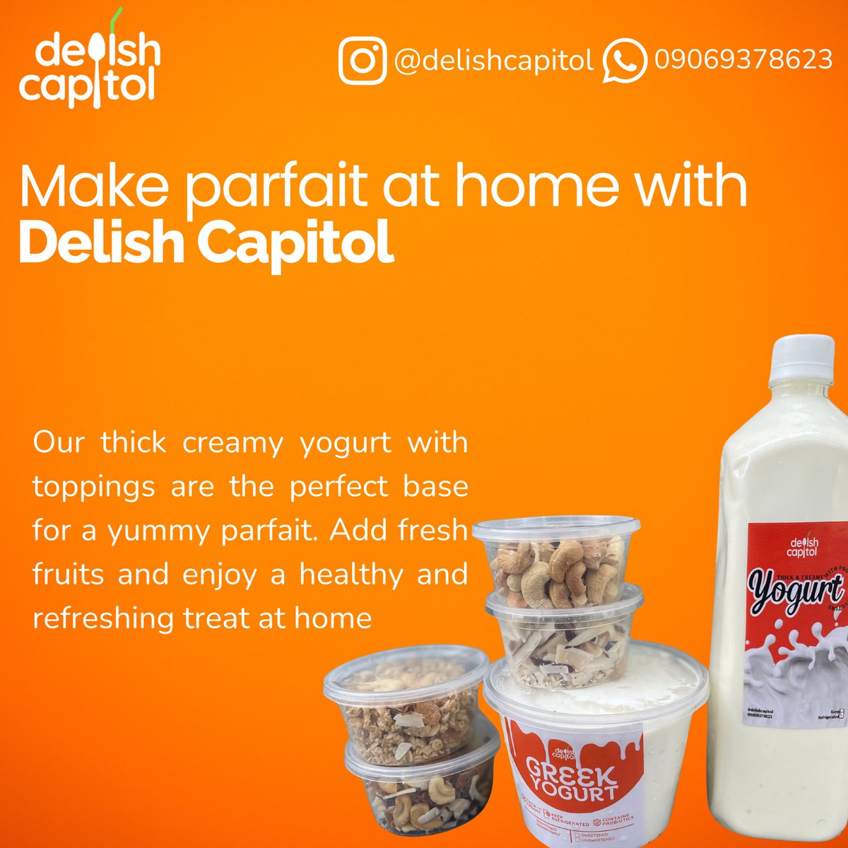 Create your own parfait masterpiece at home with Delish Capitol! Our thick yogurt paired with your favorite toppings makes for the perfect, nutritious treat. Fresh, easy, and oh-so-delicious! 

#DIYParfait #DelishCapitol #AbujaTwitterCommunity