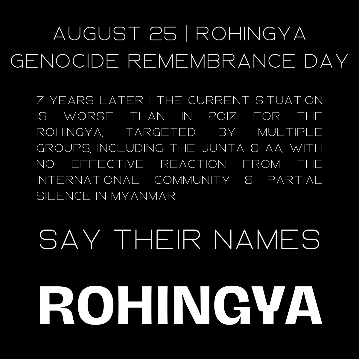InfoBirmanie's tweet photo. August 25 – #Rohingya Genocide Remembrance Day
7 years | current situation is worse than in 2017 for Rohingya targeted by multiple groups including the junta & AA, with no effective reaction from the intern community & partial silence in #Myanmar 🗣️#SayTheirNames #WriteTheirNames https://t.co/bu2BofWqtD