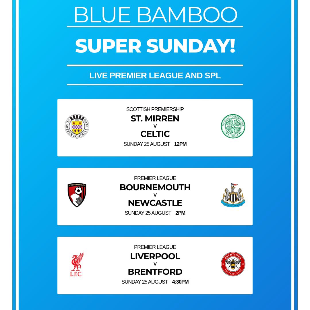 #SuperSunday at #BlueBamboo ! 

12:00 #StMirren v #Celtic 
14:00 #Boutnemouth v #Newcastle 
16:30 #Liverpool v #Brentford 

#Wdyt #SportsBar #Gloucester #SupportLocal #LocalBusiness
