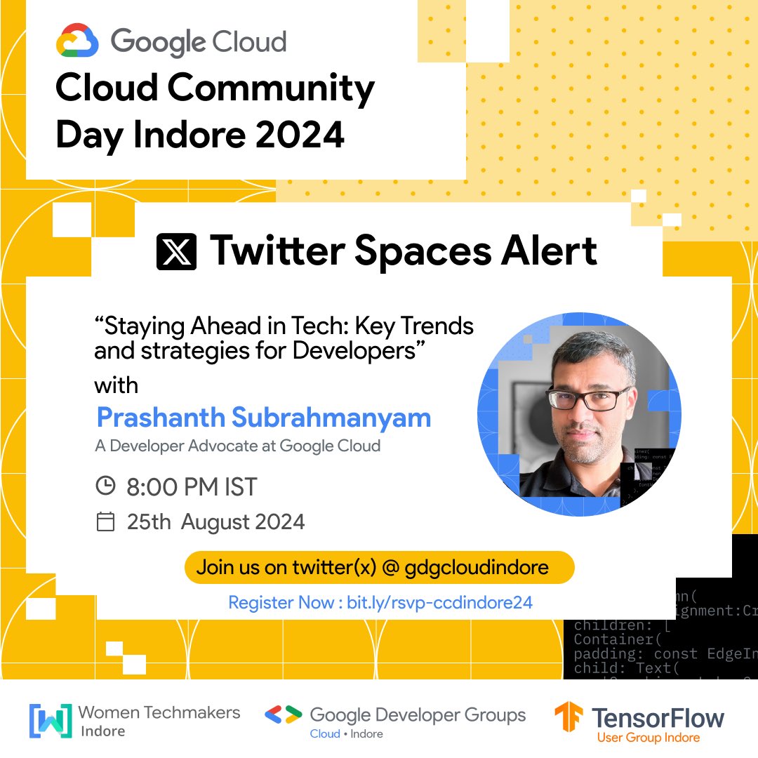 ! TWITTER SPACES  ALERT !

GDG Cloud Indore brings you our CLOUD LIVE SERIES on -
"Staying Ahead in Tech: Key Trends and Strategies for Developers”
on 25th August, <a href="/8/">.</a> PM IST evening sharp! 

✨Developer Advocate @GoogleCloud✨Prashanth Subrahmanyam (<a href="/ksprashu/">Prashanth Subrahmanyam</a>), live on X!