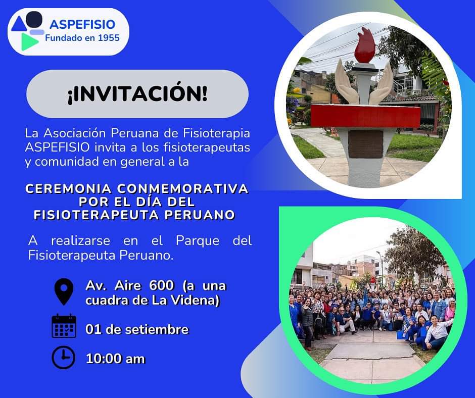 CEREMONIA CONMEMORATIVA: 🎉 DÍA DEL FISIOTERAPEUTA PERUANO
🗓️ 1 septiembre 
⏰ 10:00 am
📍Parque del Fisioterapeuta
🗣️ Nos reuniremos fisioterapeutas, estudiantes, pacientes, familiares y amigos.
¡Los esperamos para celebrar!
#ASPEFISIO #ColegioDeFisioterapiaYa