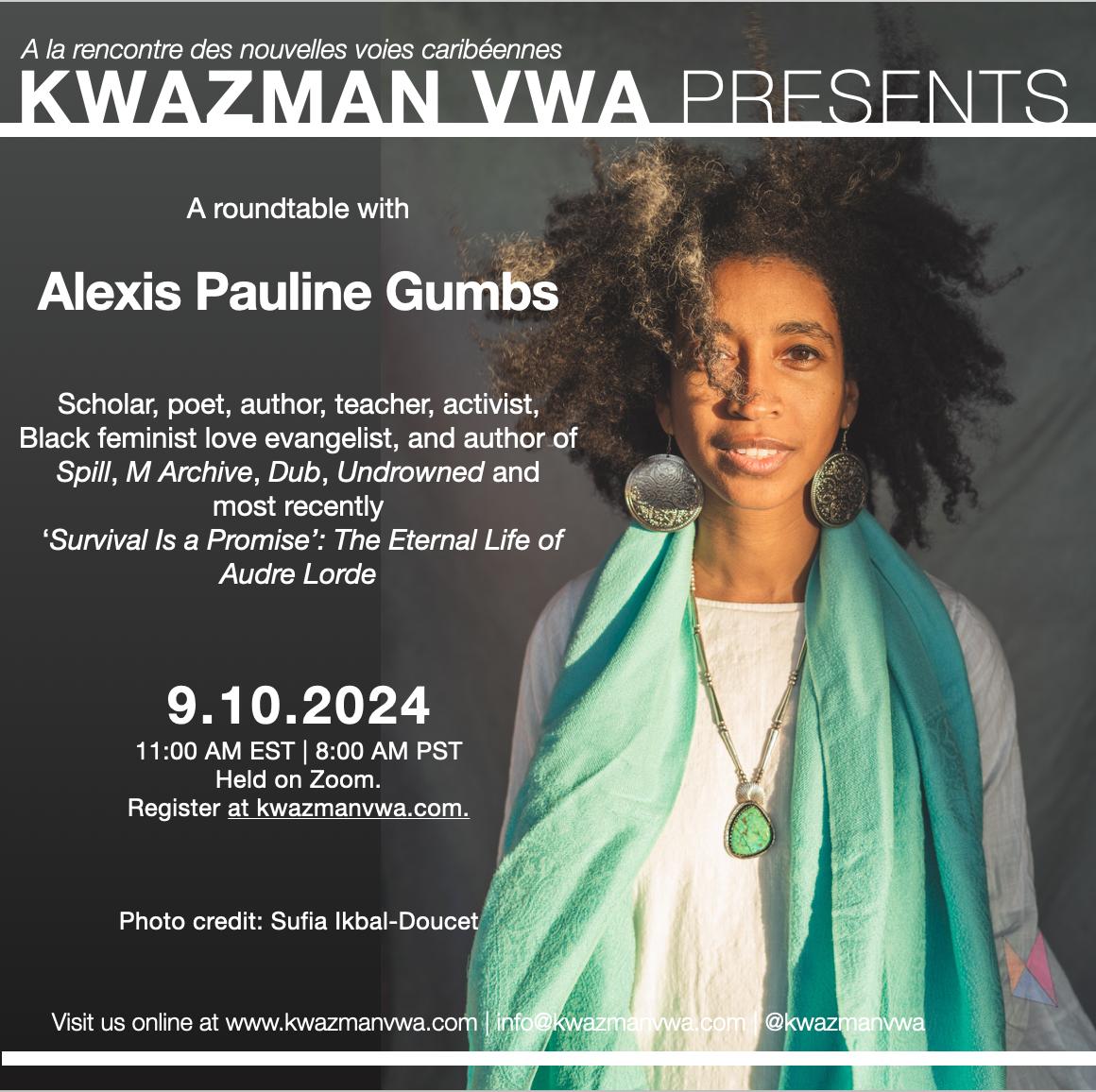 Bel bonjou tout moun! We are back! We hope you all have enjoyed the summer! We're excited to kick off the new academic year by welcoming Alexis Pauline Gumbs  for a conversation about her work on September 10 at 11 AM EST. Register here: kwazmanvwa.com/blog/ @alexispauline