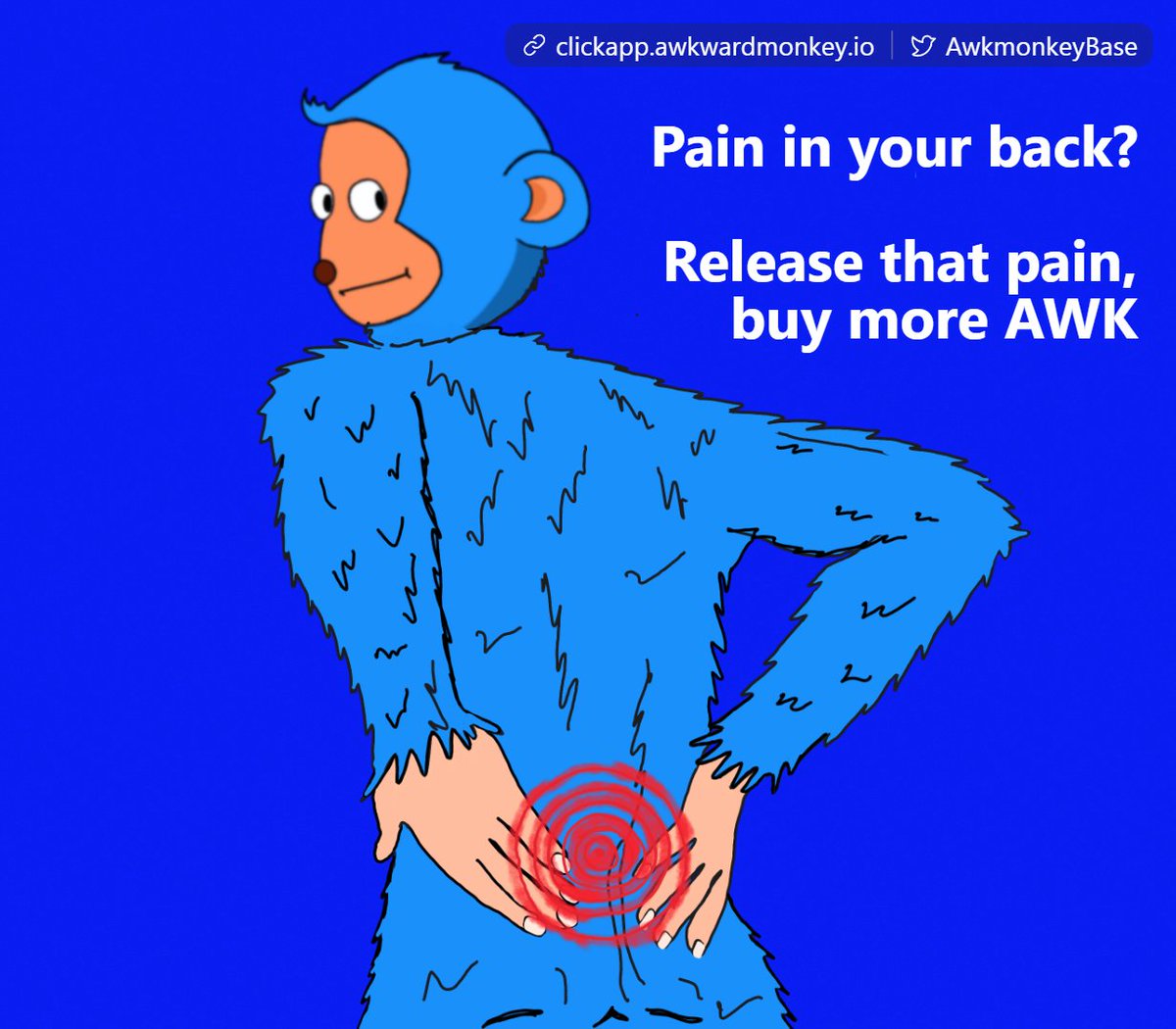 In case you have pain in your back 

you need to buy more AWK 

Buy now and release that pain 

#meme #memecoin #base #based