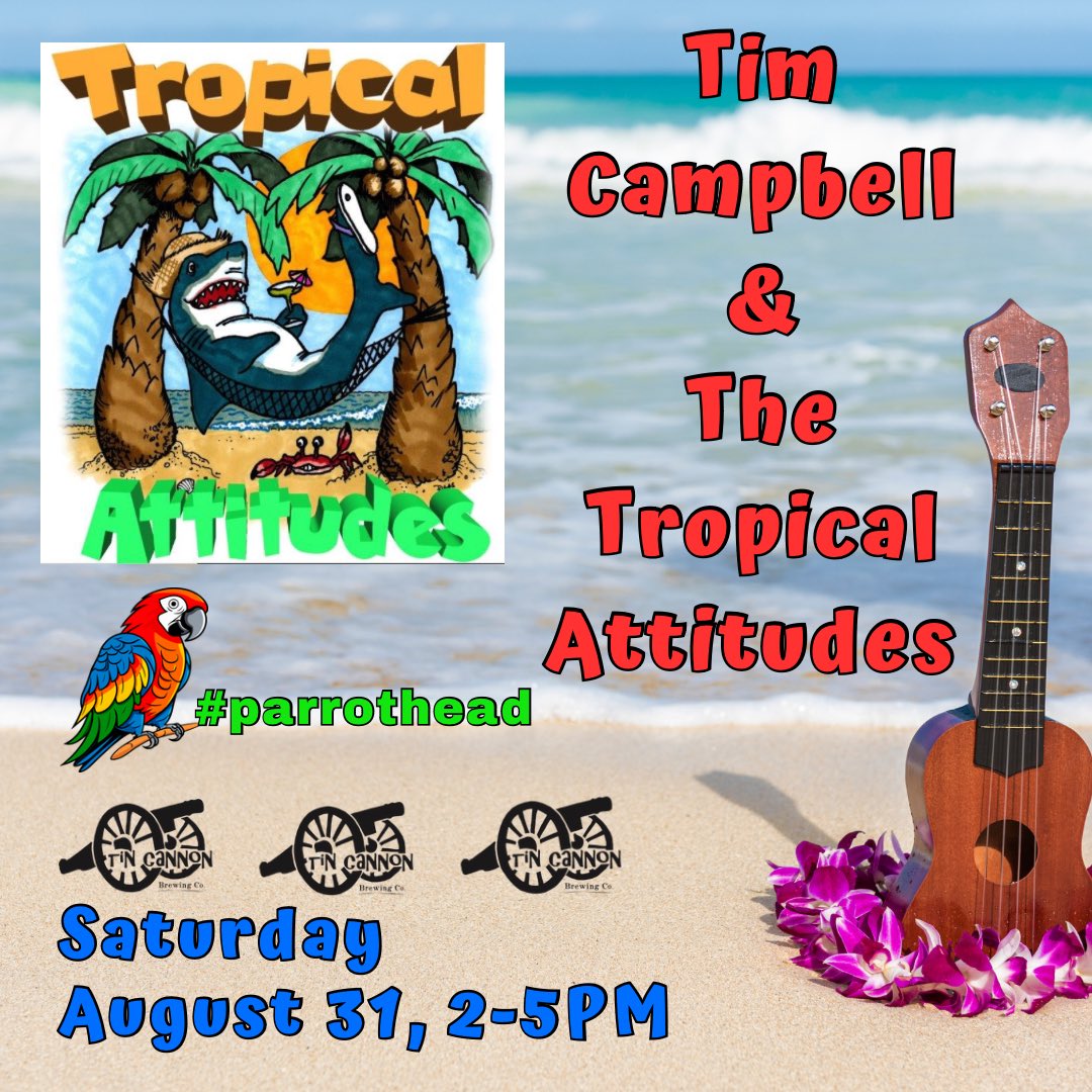We’re having PARROTHEAD PARTY in remembrance of Jimmy Buffett! Our favorite Buffett cover band, Tim Campbell &amp; The Tropical Attitudes, will entertain us from 2-5PM. Wear your tropical shirts &amp; grab some leis from the taproom! Talk of the Mountain Seafood will be there, too!