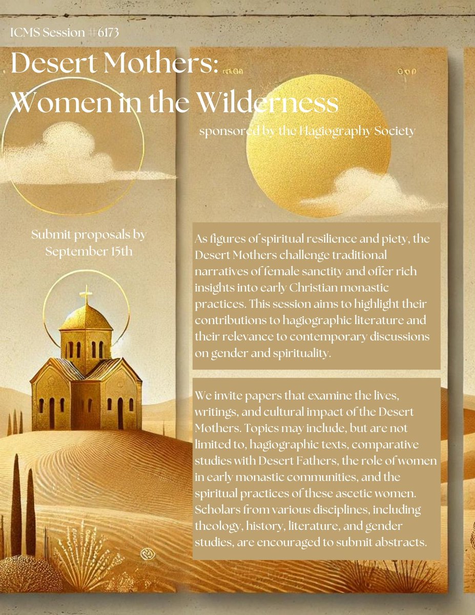 ☀️CFP #Kzoo2025 <a href="/KzooICMS/">International Congress on Medieval Studies</a> ☀️ Seeking contributions to session #6173: "Desert Mothers: Women in the Wilderness" sponsored by the <a href="/HagiographySoc/">Hagiography Society</a> Deadline is September 15th! 😲 Submit directly here 🔗 icms.confex.com/icms/2025/pape…