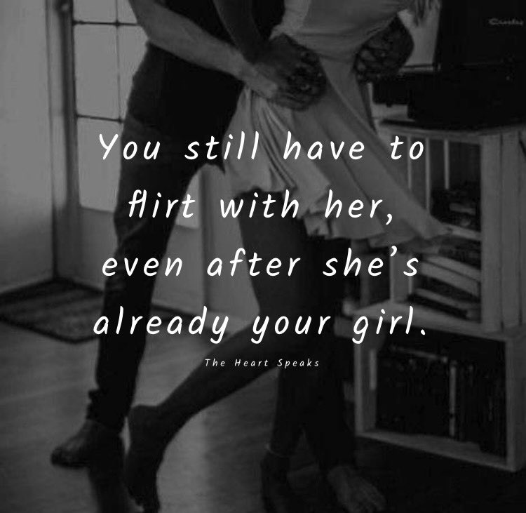 SGabardi1111's tweet photo. You still have to flirt with her, 
even after she’s already your girl.. https://t.co/1p8WNwqHst