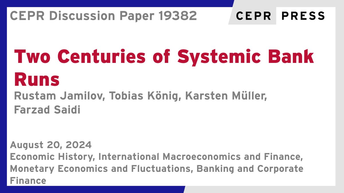 CEPR (@cepr_org) on Twitter photo New CEPR Discussion Paper - DP19382
Two Centuries of Systemic Bank Runs
<a href="/RustamJamilov/">Rustam Jamilov</a> <a href="/UniofOxford/">University of Oxford</a>, Tobias König <a href="/UniBonn/">Rheinische Friedrich-Wilhelms-Universität Bonn</a>, <a href="/KarstenMueIIer/">Karsten Müller</a> <a href="/NUSBizSchool/">NUS Business School</a> <a href="/NUSingapore/">NUS</a>, <a href="/farzado/">Farzad Saidi</a> <a href="/UniBonn/">Rheinische Friedrich-Wilhelms-Universität Bonn</a>
ow.ly/zCOZ50T2495
#CEPR_EH #CEPR_IMF #CEPR_MEF #CEPR_BCF New CEPR Discussion Paper - DP19382
Two Centuries of Systemic Bank Runs
<a href="/RustamJamilov/">Rustam Jamilov</a> <a href="/UniofOxford/">University of Oxford</a>, Tobias König <a href="/UniBonn/">Rheinische Friedrich-Wilhelms-Universität Bonn</a>, <a href="/KarstenMueIIer/">Karsten Müller</a> <a href="/NUSBizSchool/">NUS Business School</a> <a href="/NUSingapore/">NUS</a>, <a href="/farzado/">Farzad Saidi</a> <a href="/UniBonn/">Rheinische Friedrich-Wilhelms-Universität Bonn</a>
ow.ly/zCOZ50T2495
#CEPR_EH #CEPR_IMF #CEPR_MEF #CEPR_BCF