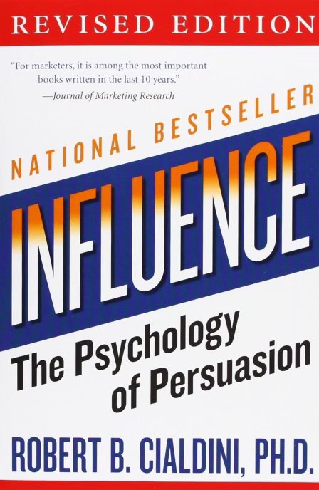 5 Books that will change your life (and business)

1. “Influence” - Robert Cialdini 

Memorise the 6 principles of influence: 

-Reciprocity
-Commitment/consistency
-Social proof
-Authority
-Liking
-Scarcity