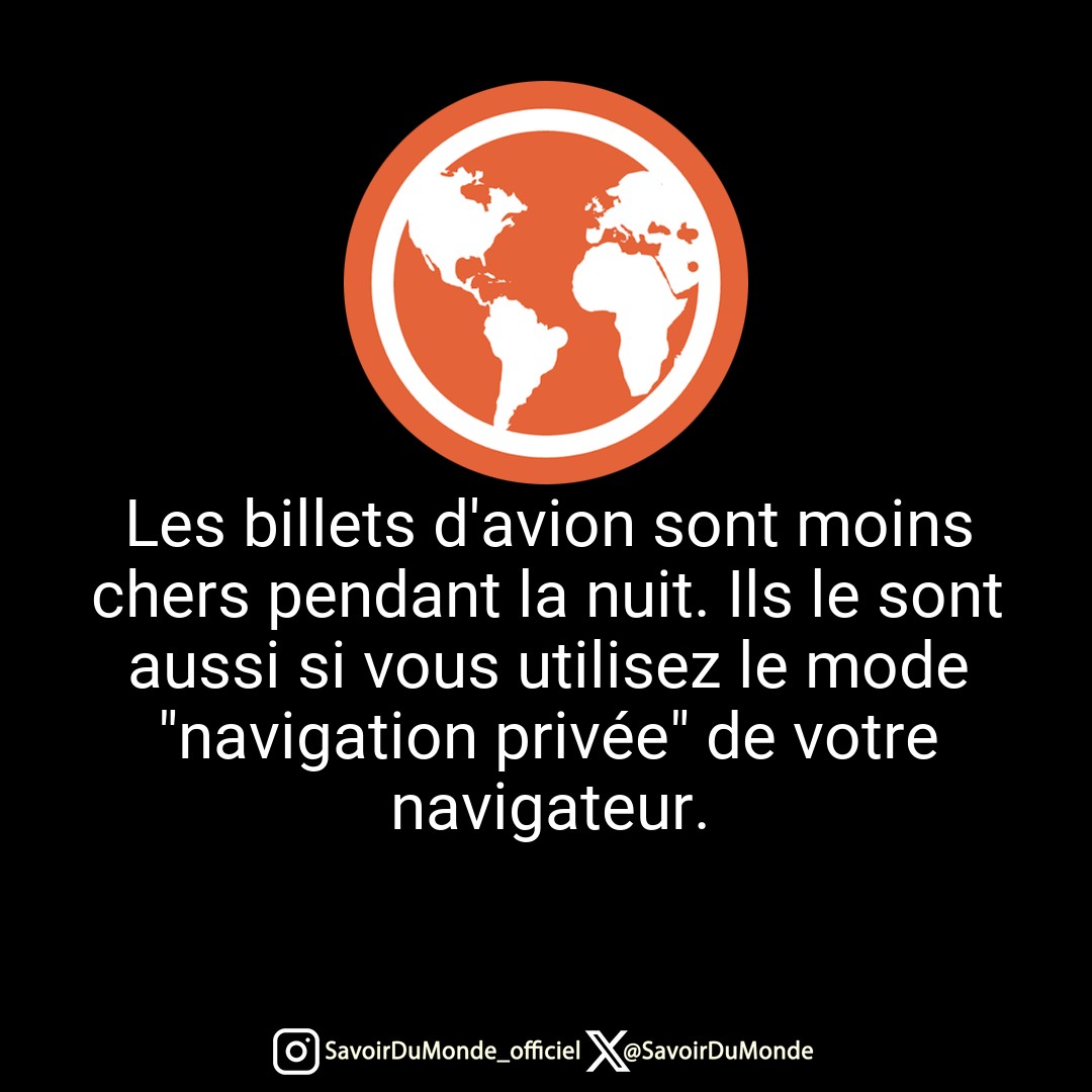 SavoirDuMonde's tweet photo. Les billets d'avion sont moins chers pendant la nuit. Ils le sont aussi si vous utilisez le mode "navigation privée" de votre navigateur. https://t.co/akoRTrP7Nh