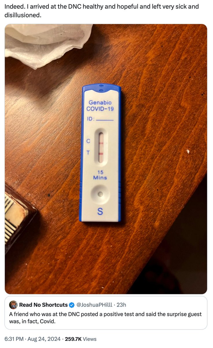 Indeed. I arrived at the DNC healthy and hopeful and left very sick and disillusioned.

(Picture of positive COVID test)
