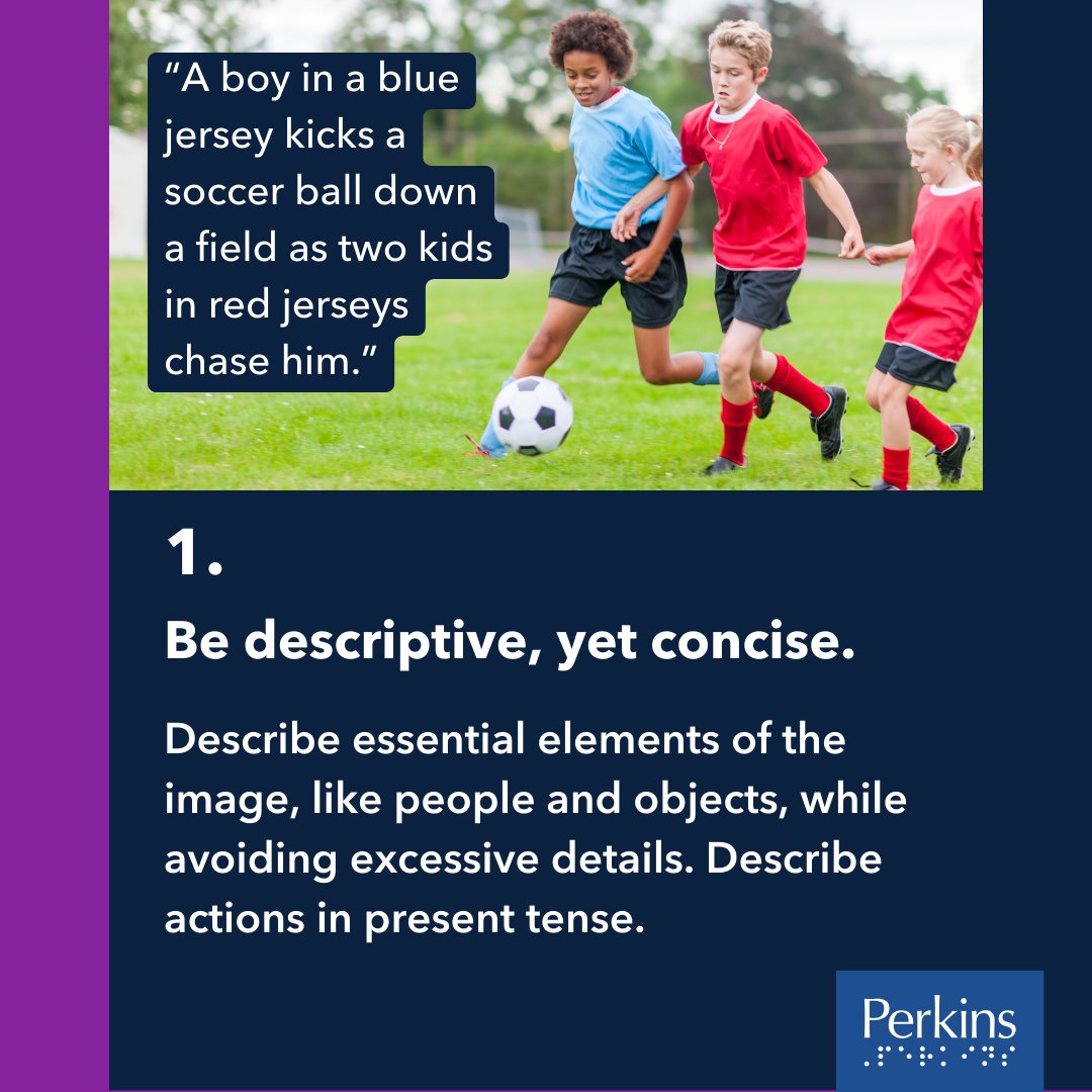PerkinsVision's tweet image. #AltText and #ImageDescriptions ensure that everyone regardless of their visual ability can understand the visual content on your social media, websites and more. When writing them, include relevant colors, expressions, and body language, but don&apos;t forget to keep it concise.