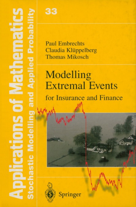 'Modelling Extremal Events for Insurance and Finance' - P. Embrechts, C. Klüppelberg, T. Mikosch (1997, PDF): minerva.it.manchester.ac.uk/~saralees/book…