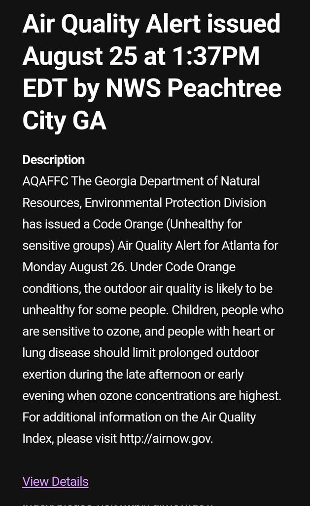 NeCall123's tweet photo. EnvironmentalProtection Division has issued a Code Orange (Unhealthy forsensitive groups) Air Quality Alert for Atlanta, TOMORROW, Monday August 26th.

For additional information on the Air Quality Index, please visithttp://airnow.gov.

https://t.co/LyAwN8ldVc https://t.co/pGItvCPd2k