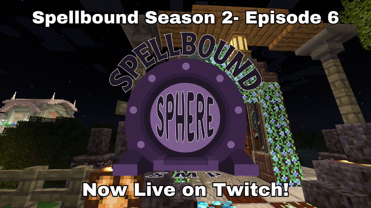 Spellbound_SMP's tweet photo. Season 2, Episode 6 is now live! https://t.co/5MyGpyKyka