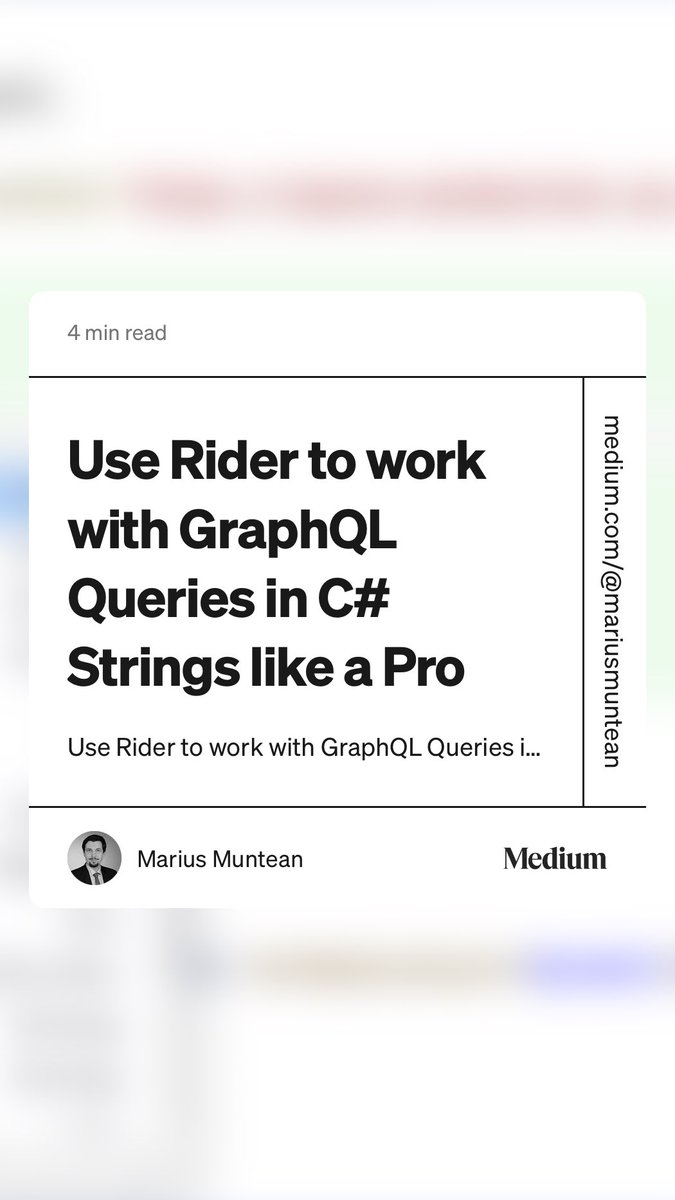 “Use Rider to work with GraphQL Queries in C# Strings like a Pro” by Marius Muntean
medium.com/@mariusmuntean…