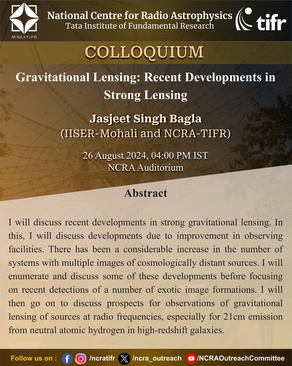 NCRA_Outreach's tweet photo. #NCRA-#TIFR COLLOQUIUM
Title: Gravitational Lensing: Recent Developments in Strong Lensing
Speaker: Jasjeet Singh Bagla (IISER Mohali & NCRA-TIFR)
Date & Time: 26/08/2024 (Monday) 4:00 PM IST
Venue: NCRA Auditorium
#cosmology #astronomy #astrophysics #lensing @jsbagla https://t.co/wtYmyd1tTg