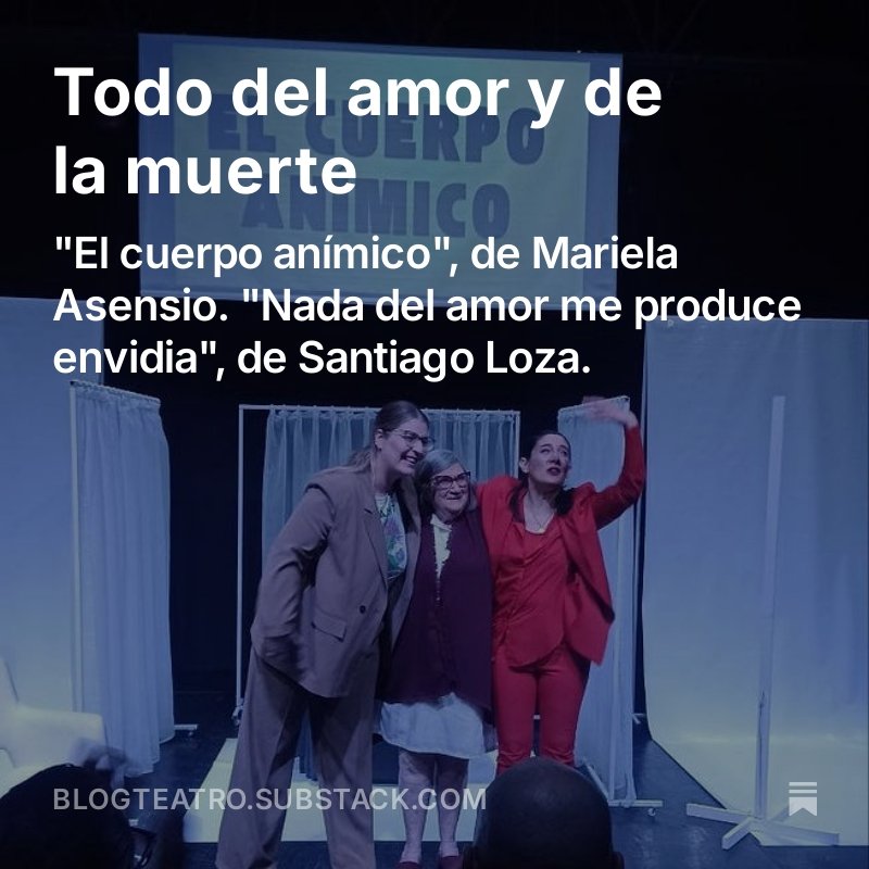 Todo del amor y de la muerte.
La última edición del newsletter:
blogteatro.substack.com/p/todo-del-amo…