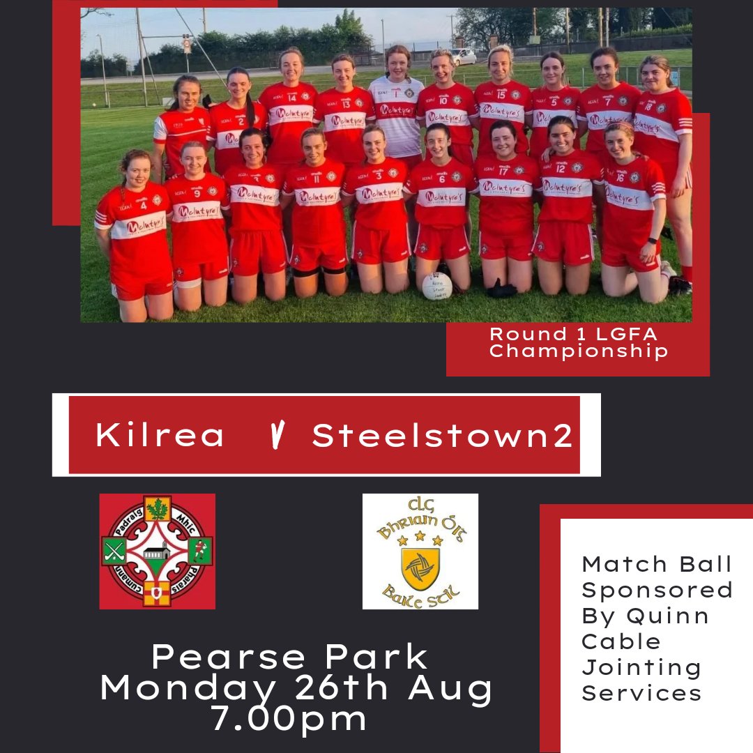 KilreaGAC's tweet photo. Senior LFGA Championship
Kilrea v Steelstown 2
❗ Monday 26th August 
📍Pearse Park ⏰ 7.00pm 

Let's see a big crowd out to support the ladies. 

Thank you to our Match Ball Sponsor, Quinn Cable Joining Services. https://t.co/V4gbP8ydXP