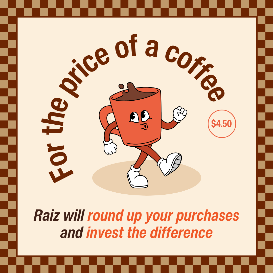 Ka-ching! Pour your spare change into something better! ☕️💰️

#RaizInvest #Investment #Stocks #Coffee #Trending

Investing via Raiz carries normal investment risks. You need to read the PDS and TMD to understand these risks &amp; to determine if Raiz is suitable for you.