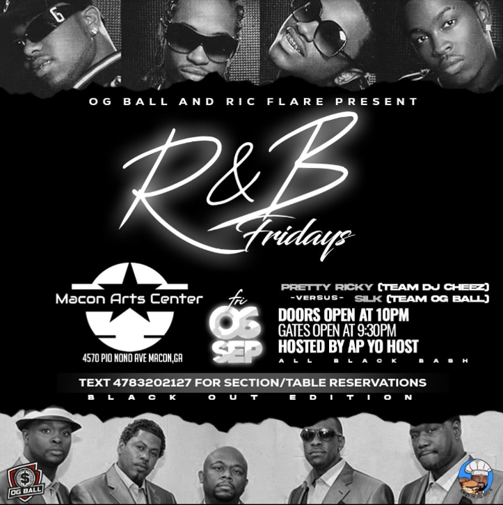 9.6.24 @ 10PM - OG Ball &amp; Ric Flare Present R&amp;B Friday's - Black Out Edition "Pretty Ricky vs Silk"- Hosted By AP Yo Host- 21+  Standard Parking Rates $5 &amp; $10 with Limited VIP Parking Available  #macon #themac #maconartscenter #ogball #DJRICFLARE #music #APyoHOST #rbmusic