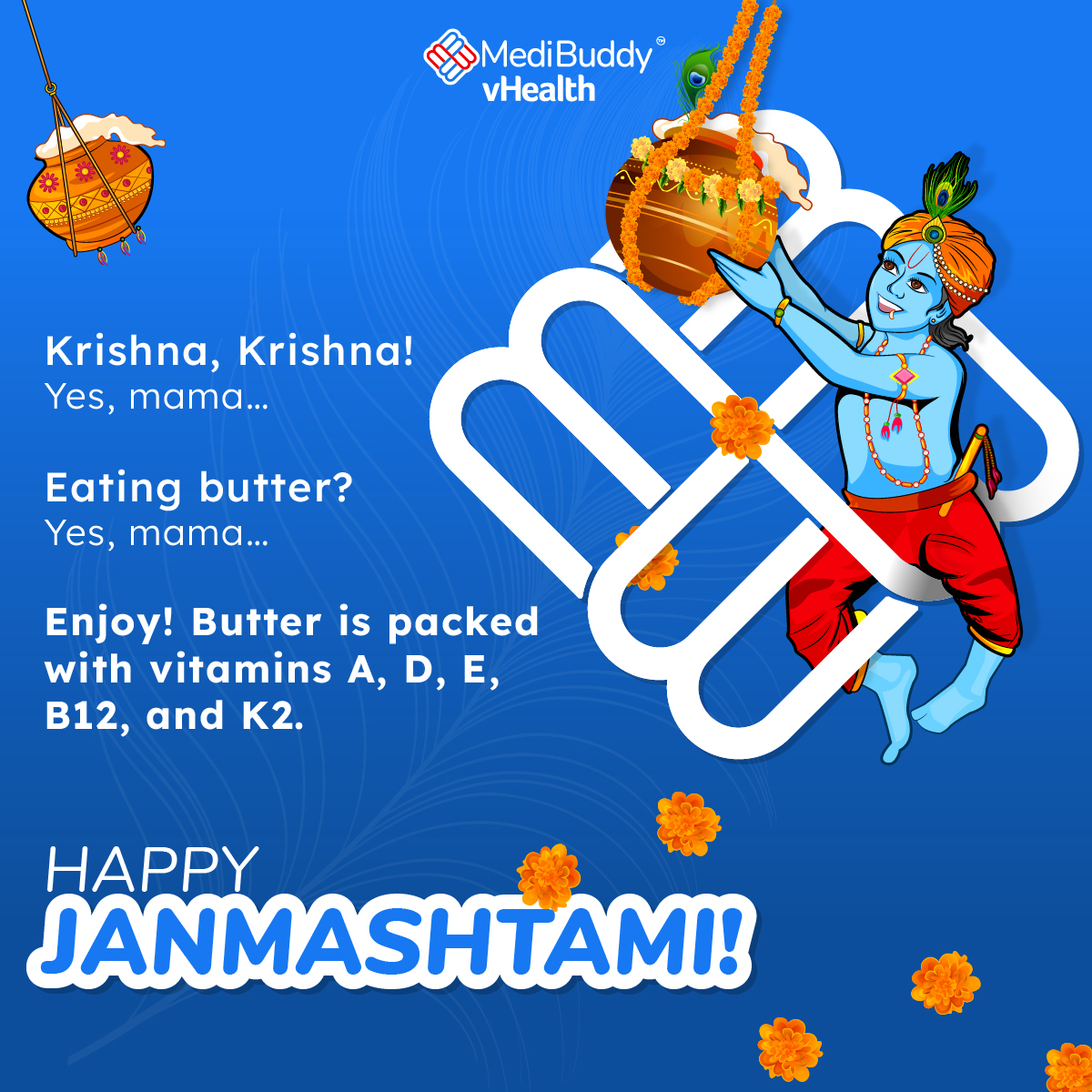 Have a happy and healthy healthy Janmashtami.

#Janmashtami #krishna #butter #healthcare #festivevibes #festival #krishnalove #kanha #makhan #MediBuddy #trending #trendingnow #wishing #vitamin
