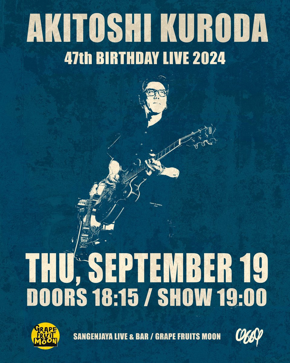 AKITOSHI KURODA
47th BIRTHDAY LIVE!!!
2024/09/19（Thu）
@grape_fruit_moon 
DOORSS 18:15 / SHOW 19:00
5000/5500yen +1d

本日18時より一般発売です🎫
応援宜しくお願いします^ ^

#akitoshikuroda #solo #live #tokyo