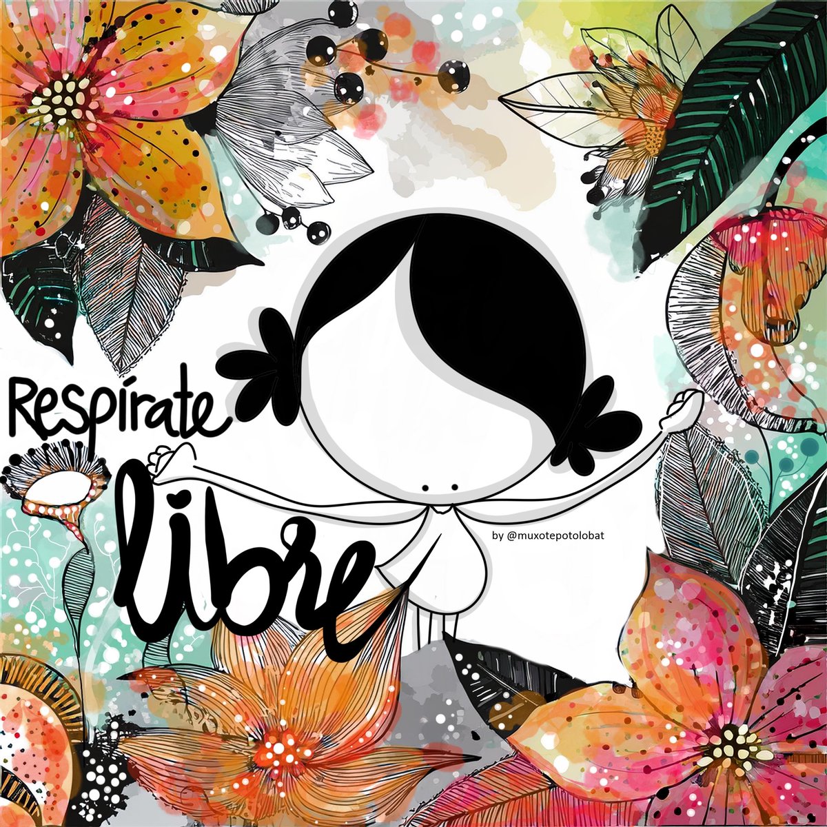 muxotepotolobat's tweet photo. Respírate libre.
Libre y en paz.
Libre en ti.
Libre para respirar.
Libre para Vivir libre.
#EeeegunonMundo!!
:::
#sere #8de9 https://t.co/xTFcLzbVH5
