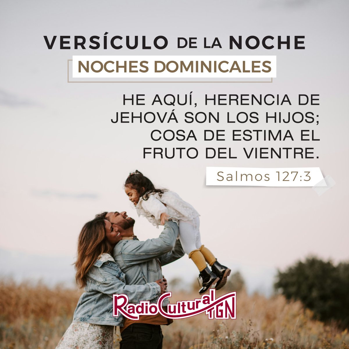 RadioCultural's tweet photo. 📖 El versículo de la noche en #NochesDominicales:

"He aquí, herencia de Jehová son los hijos;
Cosa de estima el fruto del vientre." Salmos 127:3 https://t.co/Vs0qFNdEWA