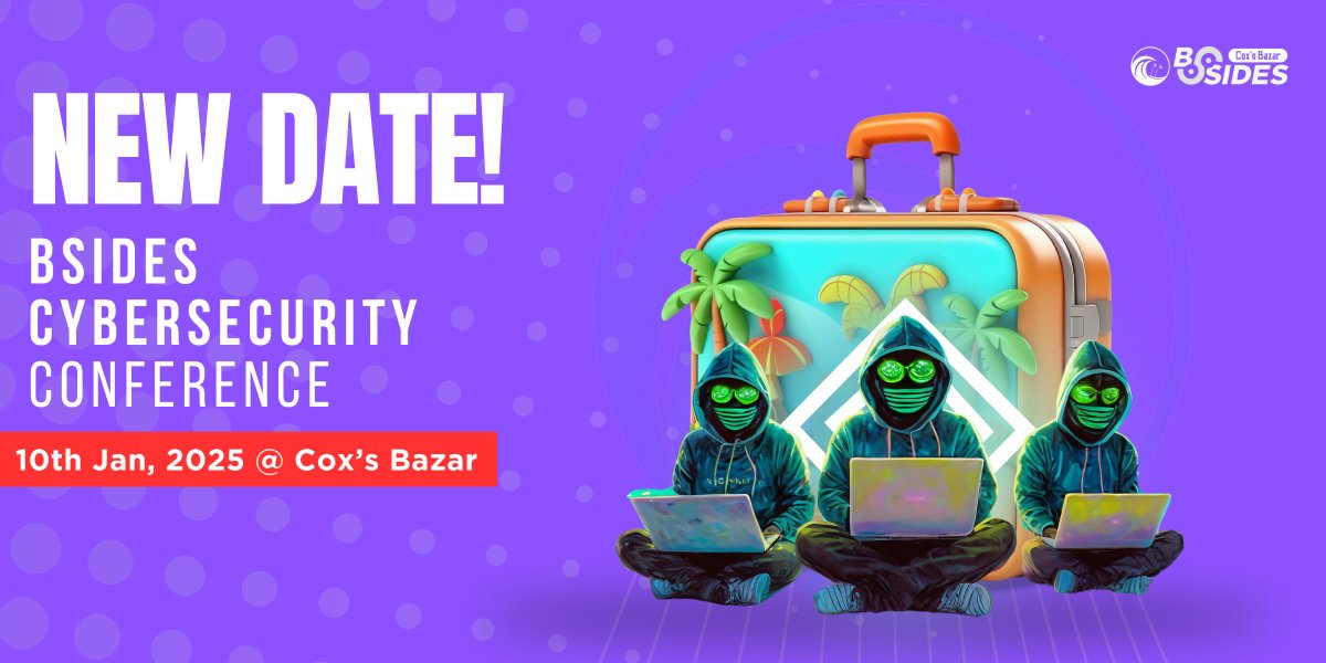 📢 Important Update: BSides Cox's Bazar Rescheduled to January 10th, 2025

In light of the current situation in Bangladesh and some recent instability, we have made the difficult decision to reschedule BSides Cox's Bazar. The event will now take place on January 10th, 2025.

This