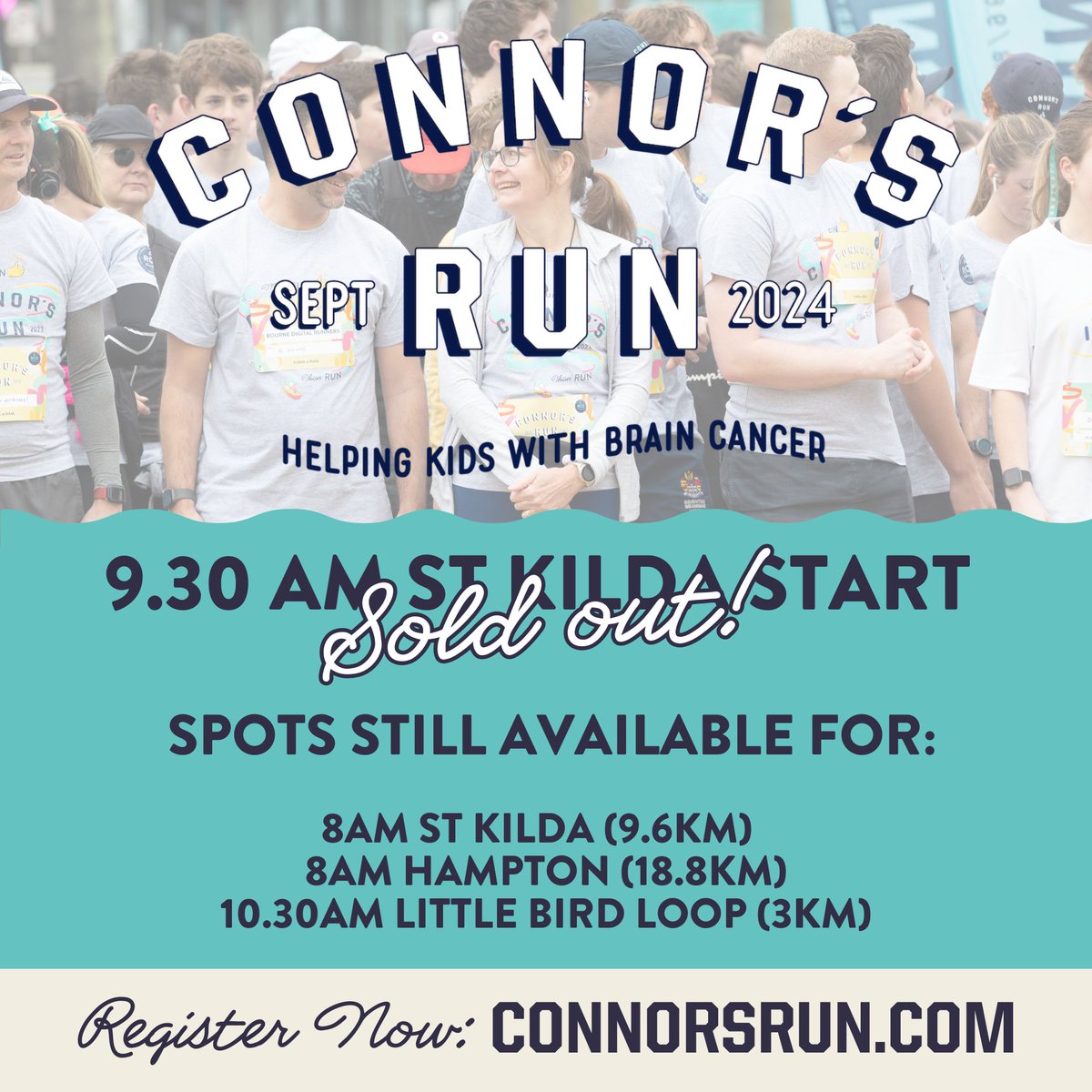 Our 9.30am St Kilda start has sold out! 

Spots are still available for our 8am St Kilda start, and our 8am 18.8km Hampton start (although they are selling fast), and our new 10.30am 3km Little Bird Loop.

Register now: connorsrun.com