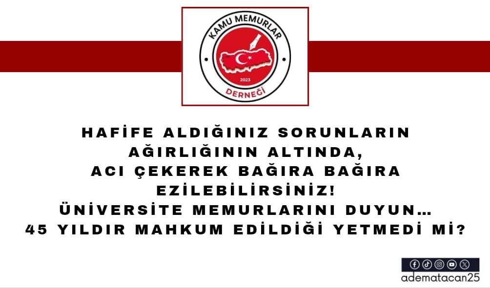 BURADAN MALUM SENDİKALARA SESLENİYORUM:

ÜNİVERSİTE MEMURLARI;
657 SAYILI DEVLET MEMURU OLARAK GÖREV YAPMAKTADIR.

657 SAYILI DEVLET MEMURU KANUNUNDA 72. VE 74. MADDELERİ NEDEN UYGULANMIYOR?

REKTÖRLERİN İNSAFINA BIRAKILARAK TORPİL İLE İŞ GÖRÜLÜYOR VE ÜNİVERSİTE MEMURUNUN HİÇBİR