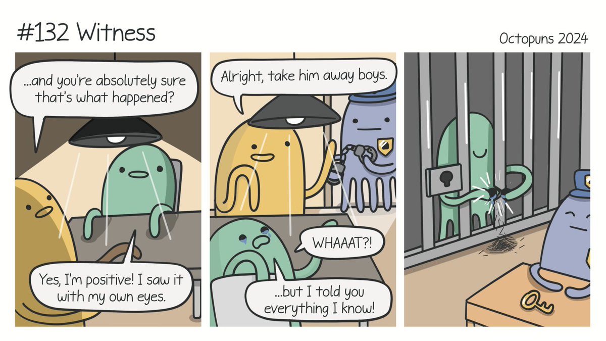 Octopuns's tweet image. You would think they'd know better than to leave him unattended given his confession. You'd also think that I would know better than to attempt a pun where the punchline is nearly impossible to convey in this art style.
#puns #comics #prisonbreak #webcomics