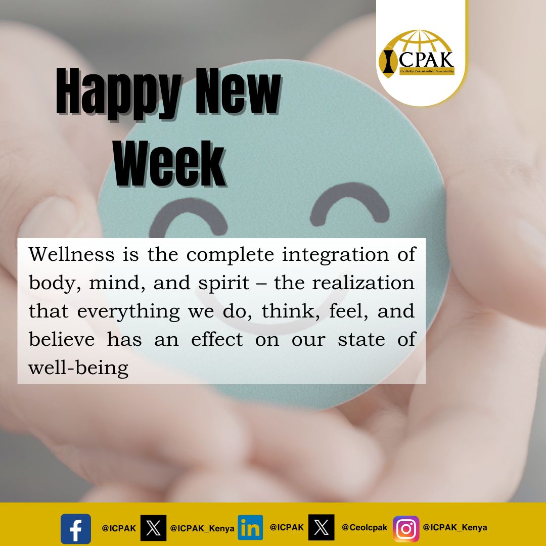 ICPAK_Kenya's tweet image. Have a fantastic week ahead! Remember to mind your well-being. #MondayMotivation  #HappyNewWeek ^CA