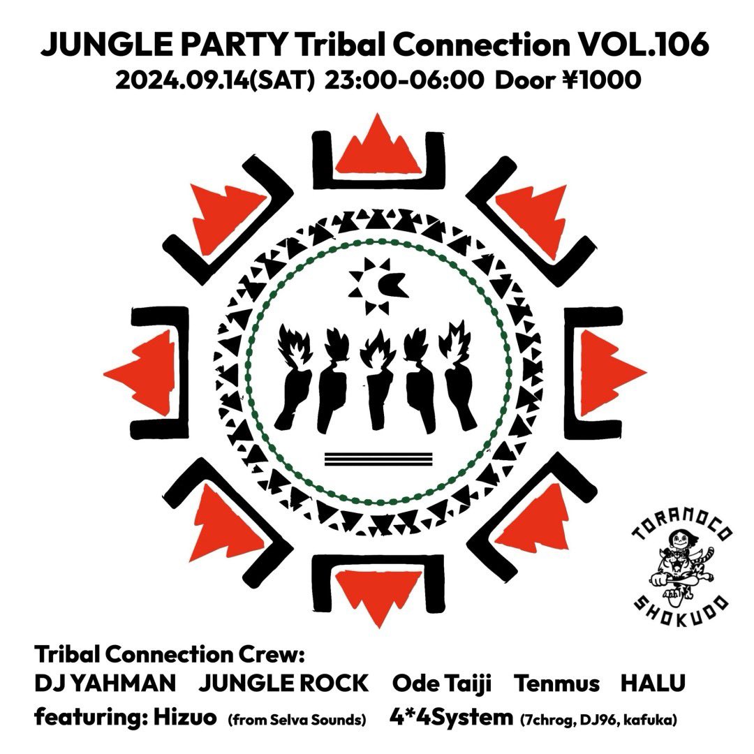 JUNGLISTTER's tweet photo. JUNGLE PARTY
Tribal Connection VOL.106
@ 虎子食堂 Toranokoshokudo

2024.09.14(SAT)
23:00-06:00
Door ¥1000

Tribal Connection Crew
@DJ_YAHMAN 
@jungler0ck
@ttaaiijjii 
@2ako10ms
@halu_tokyo 

featuring
@Hizuomusic (from Selva Sounds)
4*4System (@7chrog @gurororororo @pkpk_kafuka) https://t.co/ZKnVPJuTto