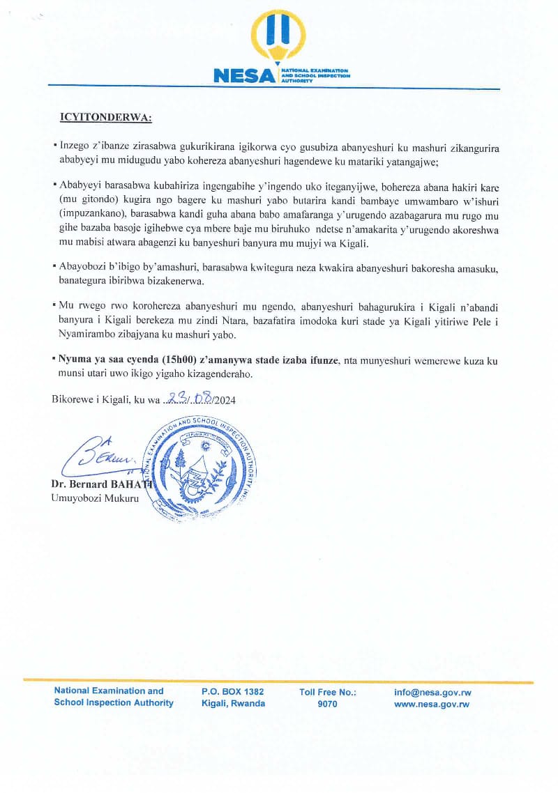 Minisiteri y'Uburezi <a href="/Rwanda_Edu/">Ministry of Education | Rwanda</a> ibinyujije ku Kigo cy'Igihugu gishinzwe Ubugenzuzi bw'Amashuri n'Ibizamini <a href="/NESA_Rwanda/">NESA Rwanda</a>  yatangaje igihe abanyeshuri biga bacumbikiwe mu bigo (bording schools) bagomba kugerera ku bigo bigaho hakurikijwe Uturere bigamo. 
ABABYEYI BITEGURE NEZA