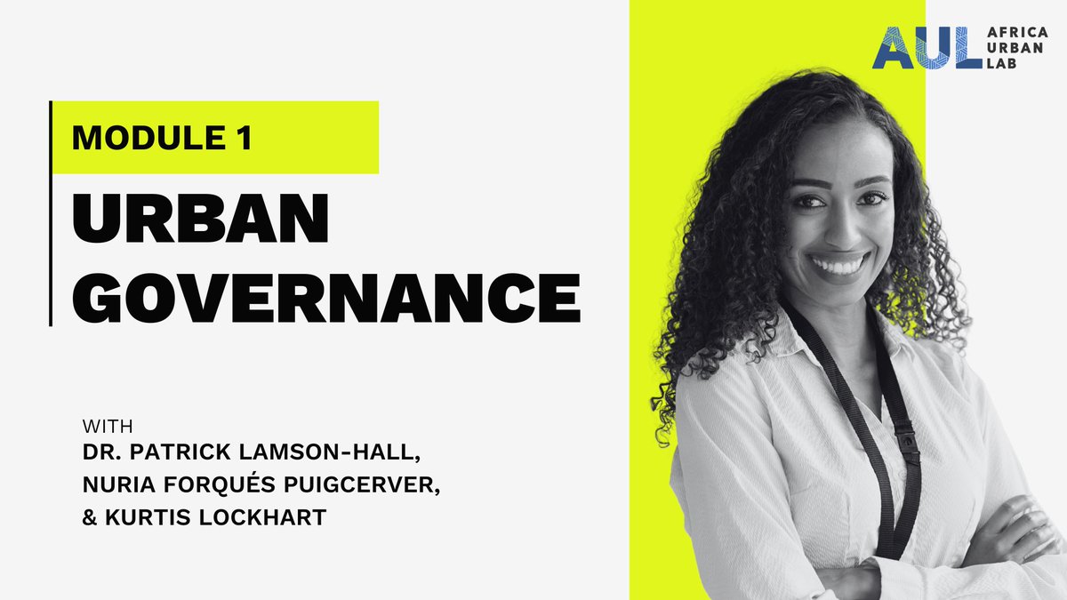 Urban Governance is the first module in block 1 of this year's Professional Diploma in Urban Development. Join Dr. Patrick Lamson-Hall, Nuria Forques Puigcerver, and Kurtis Lockhart this November as they guide you through the complexities of urban governance.