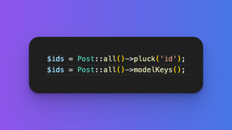 #Laravel Tip

You can get all primary keys from an Eloquent Collection using the modelKeys() method.