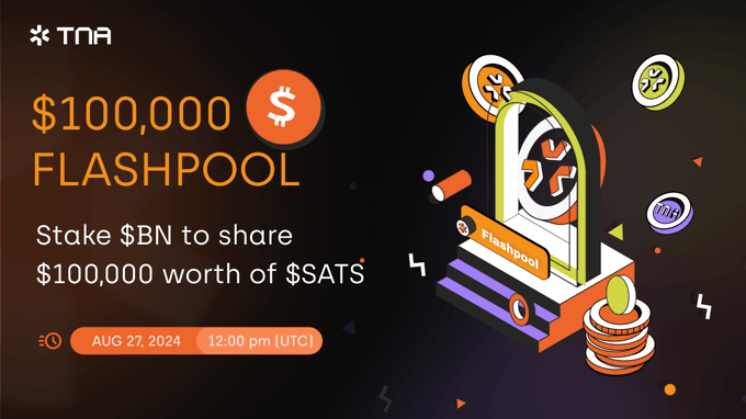jsteigled's tweet image. 比特币域名与 #DA 协议@TNA_Protocol正式推出 #Flashpool 活动
活动于北京时间2024年8月27日晚8点开启

可质押生态代币 $BN ，参与分享总额高达$100,000的 $SATS 奖励池

 $BN 代币已上线 #KuCoin、#Gate 等交易所，并在 #KuCoin 的 #Gempool 活动中达到1.5亿美元的质押量