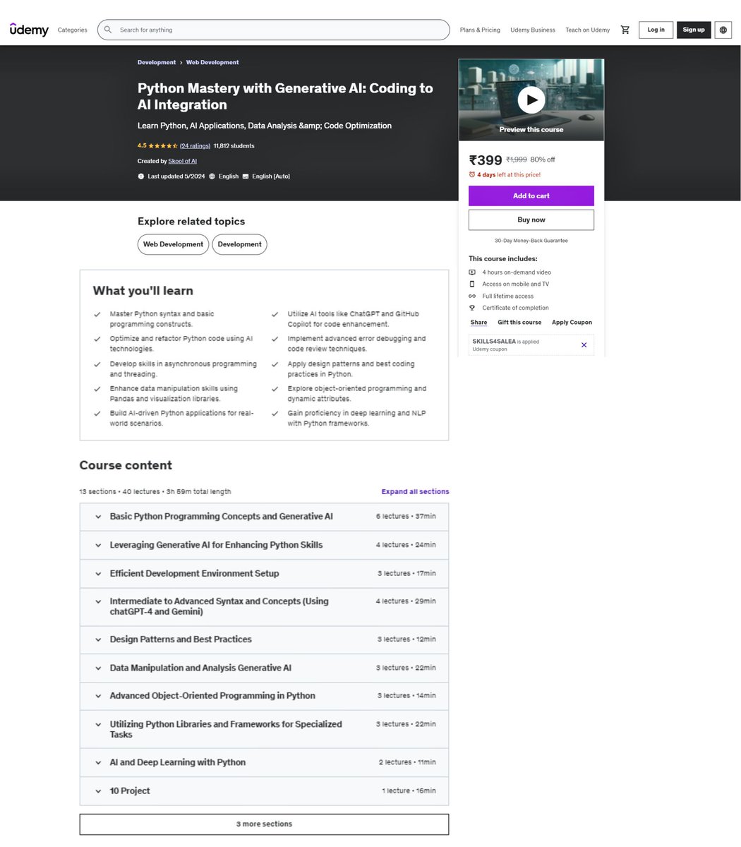 Python Mastery with Generative AI: Coding to AI Integration🤩

Get This Udemy Paid Course 100% Free For 24hrs.

What you'll learn: -
• Python syntax and basic programming constructs.
• Utilize AI tools like ChatGPT and GitHub Copilot for code enhancement.
• Optimize and