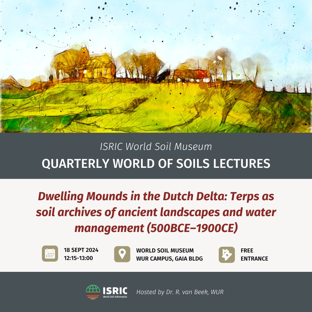 ISRIC <a href="/WorldSoilMuseum/">World Soil Museum</a> presents the "World of Soils" Lecture Series! 

Join the first lecture "Dwelling Mounds in the Dutch Delta: Terps as soil archives of ancient landscapes and water management (500BCE–1900CE)" by <a href="/Roy_van_Beek/">Roy van Beek</a>, on 18 September. 

Info: bityl.co/RjaT