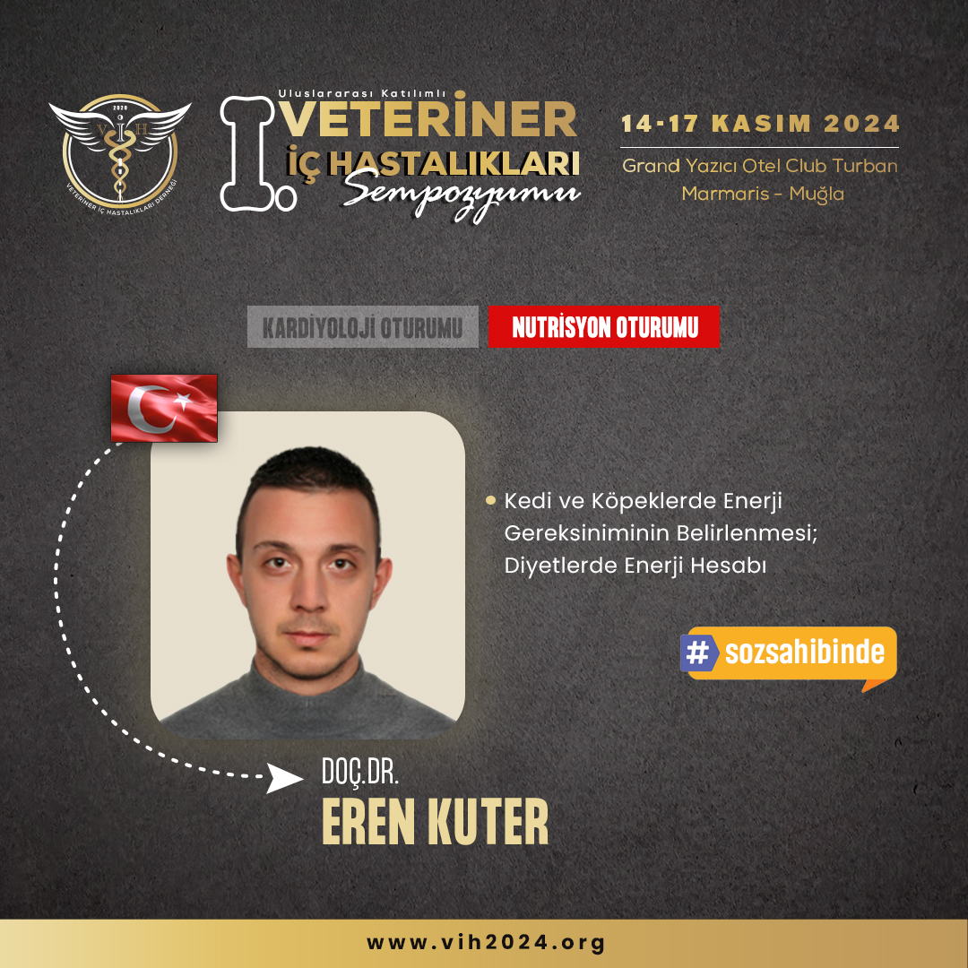 Doç. Dr. Eren KUTER ile neler konuşacağız? 🤔📷Kedi ve Köpeklerde Enerji Gereksiniminin Belirlenmesi; Diyetlerde Enerji Hesabı  #SözSahibinde #VeterinerİçHastalıklarıDerneği #Vih #VeterinerİçHastalıklarıSempozyumu #PlazaEvent