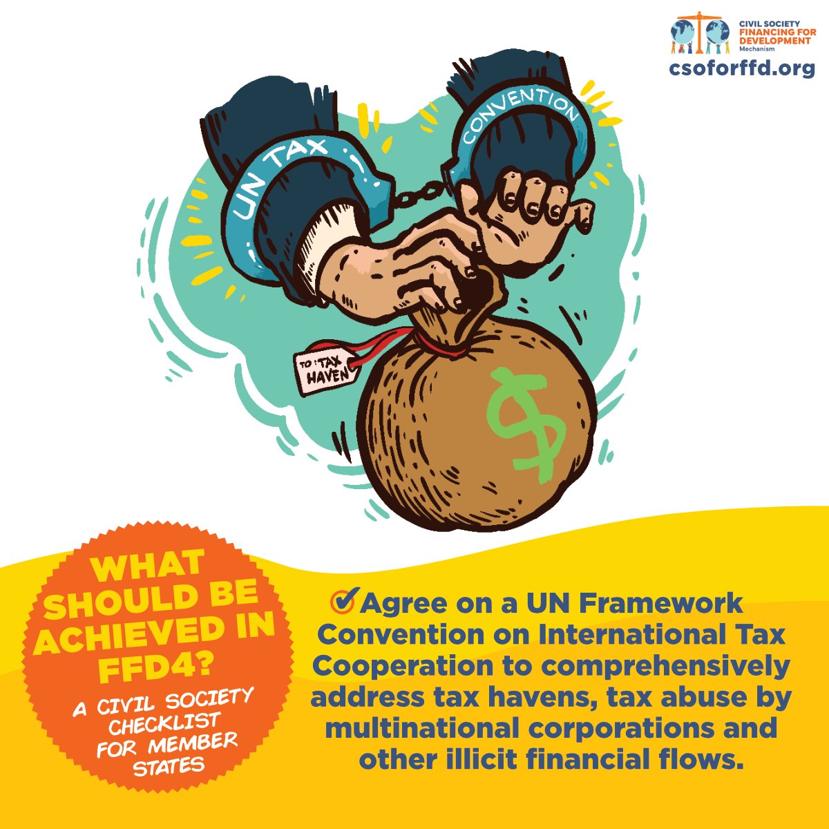 We’re sharing civil society’s checklist for #FfD4, as we prepare for next year in Sevilla, Spain! 🌍  Point 1: Agree on a UN Framework Convention on International Tax Cooperation to combat tax havens, tax abuse, and illicit financial flows.  💪 #FfD4 #TaxJustice #UNTaxConvention