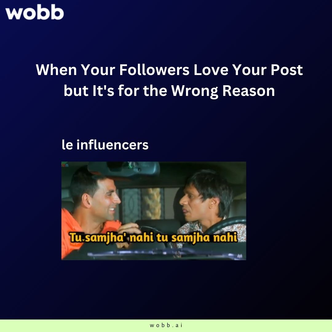 WobbHQ's tweet photo. That moment when your followers love your post…but totally miss the point! 
🤦‍♀️Arey tu nahi Samjha 😂 
Happens to the best of us tell us your experience in comments below! https://t.co/LTofSLbv0o
