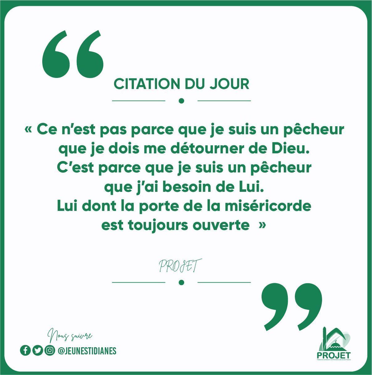 jeunestidianes's tweet photo. Cette citation souligne l'importance de la miséricorde divine et le fait que, malgré nos imperfections, nous sommes toujours accueillis par Dieu.
#PROJET #Textedemotivation #Tidianya #Jeunestidianes #GamouTivaouane2024 #Mawlid1446 #EnrouteVersLeGamou2024 #Tivaouane #Tidianiya https://t.co/TmakffSCBu