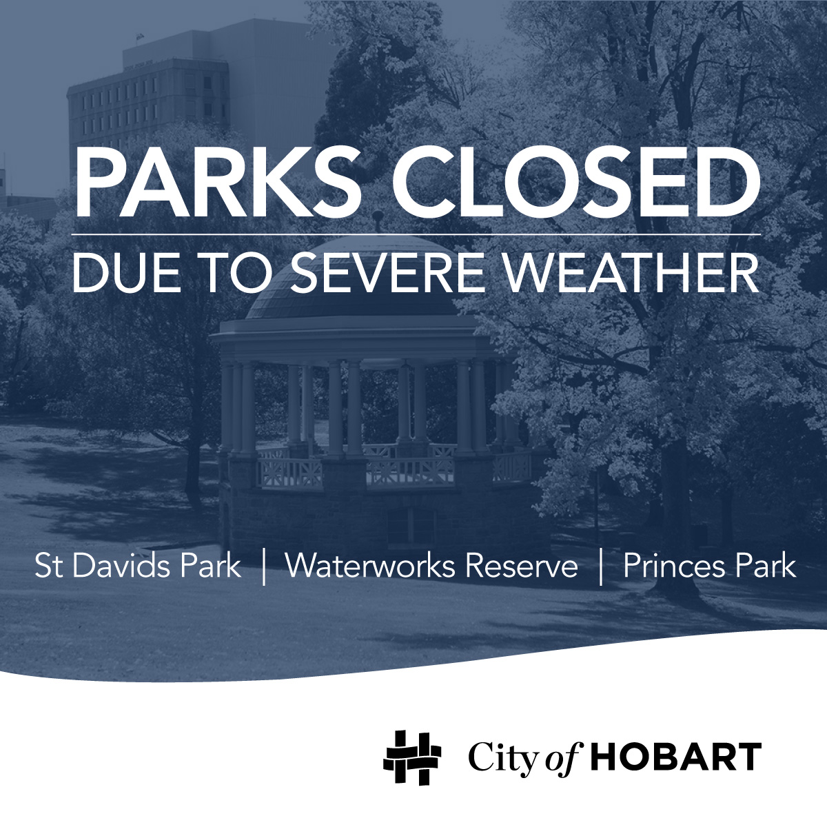 We're battening down the hatches ahead of the severe weather forecast, expected to develop early Tuesday and possibly continuing throughout the week.

🔒St Davids Park, Princes Park and Waterworks Reserve will all be closed on Tuesday 27 August, until it is safe to re-open them.