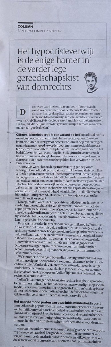 Afgelopen week verkochten Sander Schimmelpenninck en Jaap Reesema hun podcastbedrijf Tonny Media. Daarop kreeg hij van radicaalrechts het verwijt "links lullen, rechts vullen", een van oorsprong links adagium. Hij maakt daar vandaag in zijn column effectief korte metten mee.