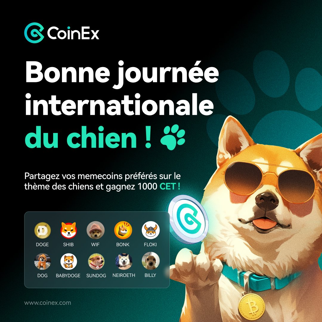 Joyeuse Journée Internationale du Chien ! 

🐶 Célébrez avec nous et gagnez 1000  $CET 💰

🐕 Commentez votre memecoin préféré sur le thème du chien (doit être listé sur CoinEx). 

🐾 Suivez-nous (<a href="/coinexcom/">CoinEx Global</a>) et <a href="/CoinexF/">CoinEx French</a> , #CoinEx, RT, et marquez 3 amis.

Les chiens sont les