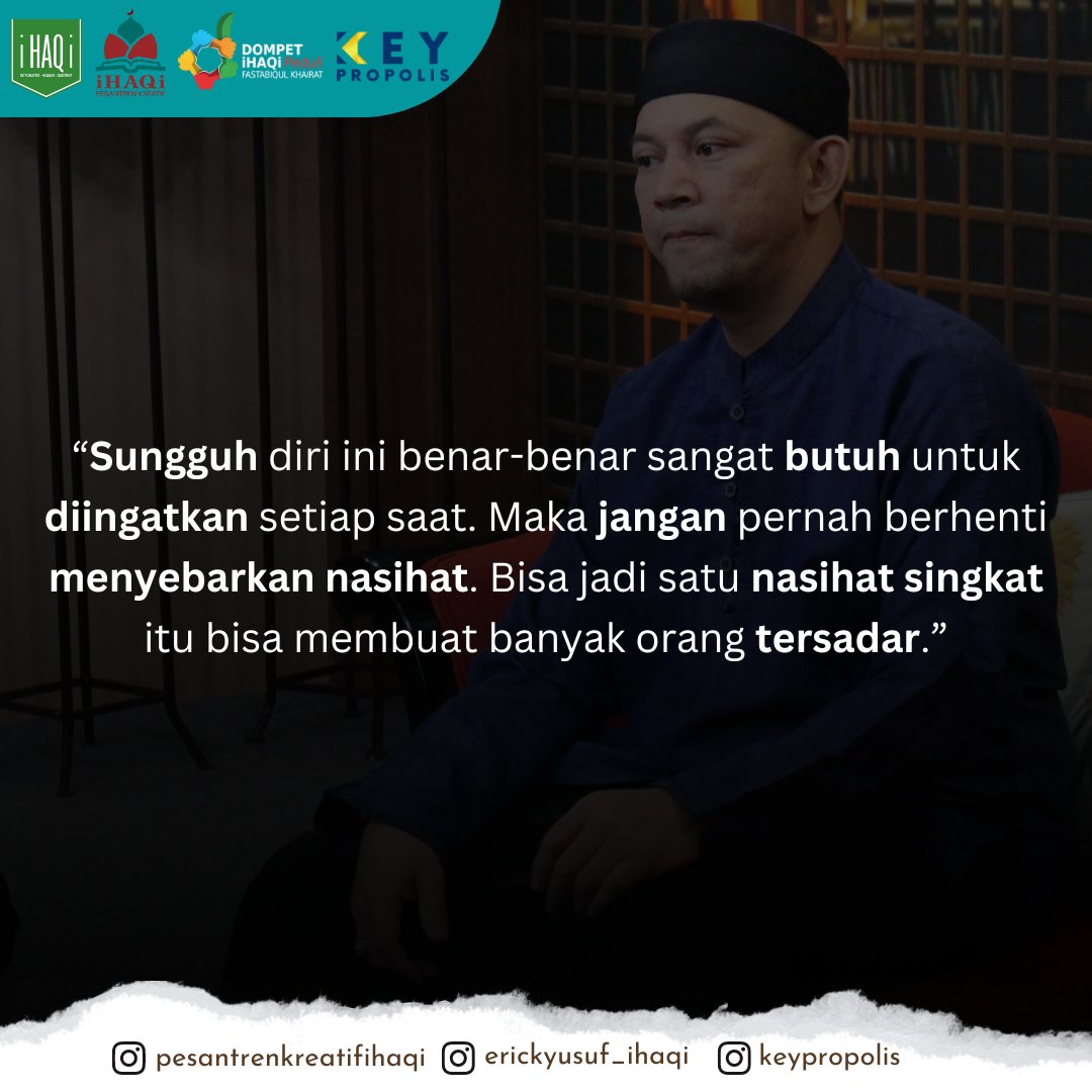 Jangan pernah berhenti dan jangan pernah bosan menyebarkan nasehat dan kebaikan..