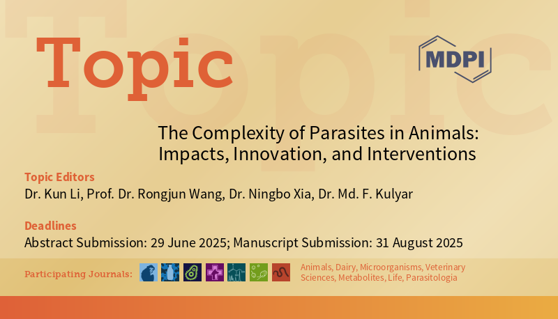 LifesciMdpi's tweet image. New MDPI Topic 
The Complexity of #Parasites in #Animals: Impacts, Innovation, and Interventions
Submission Deadline: 31 August 2025
👉mdpi.com/topics/Y1AI0S3…
@Animals_MDPI @Dairy_MDPI @Micro_MDPI   @Vetsci_MDPI  @MetabolitesMDPI   @Life_MDPI  @ParasitologiaM
