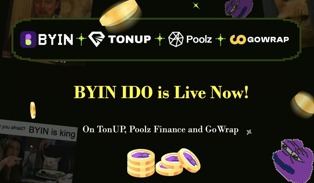 Byin_Fun's tweet photo. 🚀🚀🚀 $BYIN IDO is LIVE Now! 

$BYIN IDO, on three launchpads, TonUP , Poolz Finance and GoWrap!  😎 Don't miss out!

🔗 IDO Webpage：
👉TonUP @TonUP_io:
https://t.co/n3gYB5M7CB
👉Poolz @Poolz__:
https://t.co/Cv2tm8hByK
👉GoWrap @GoWrap_xyz:
https://t.co/8z7AEJRjln

💎 #BYIN, the Ultimate One-Click Meme Launchpad on TON, with Largest User Base. https://t.co/DtCOFbs2il

💰 $BYIN isn’t just a meme coin; it’s also the platform token powering the BYIN memecoin launchpad. As a $BYIN holder, you’ll enjoy exclusive benefits as the platform thrives and grows. Grab your $BYIN and join the memecoin revolution!

💪🐸LFG! $BYIN to da moon 🌛✨